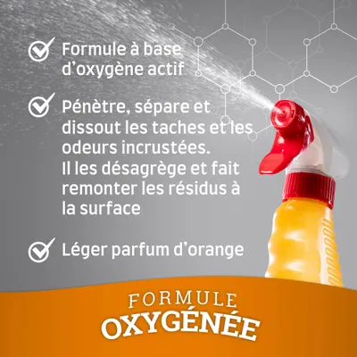 Formule à base d’oxygène actif, pénètre et dissout taches et odeurs incrustées, léger parfum d’orange. Texte : FORMULE OXYGÉNÉE.