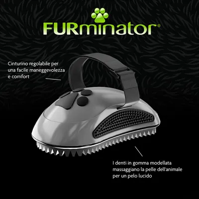 furminator con cinturino regolabile per una facile maneggevolezza e comfort. I denti in gomma sagomati massaggiano la pelle dell’animale per un pelo lucido. furminator con cinturino regolabile per una facile maneggevolezza e comfort. I denti in gomma sagomati massaggiano la pelle dell’animale per un pelo lucido.