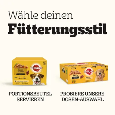 Choisissez votre style d’alimentation : Pedigree sachets portionnés ou sélection de boîtes. Texte en allemand : Portionsbeutel servieren, Probiere unsere Dosen-Auswahl.