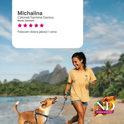Ocena Michaliny, członka Farmina Genius: 5 gwiazdek. Polecenie za dobrą jakość i cenę. Logo N&D Tropical Selection w prawym dolnym rogu. Ocena Michaliny, członka Farmina Genius: 5 gwiazdek. Polecenie za dobrą jakość i cenę. Logo N&D Tropical Selection w prawym dolnym rogu.
