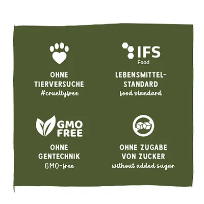 Ohne Tierversuche #crueltyfree, IFS Food Lebensmittelstandard, GMO free ohne Gentechnik, ohne Zugabe von Zucker without added sugar. Ohne Tierversuche #crueltyfree, IFS Food Lebensmittelstandard, GMO free ohne Gentechnik, ohne Zugabe von Zucker without added sugar.