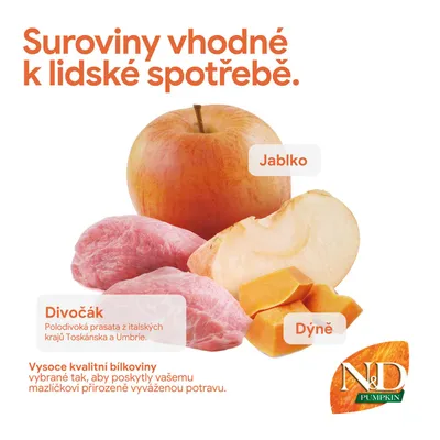 N&D Pumpkin. Prísady: jablko, diviačina z Talianska, tekvica. Kvalitné bielkoviny pre vyváženú výživu zvierat. Suroviny vhodné na ľudskú spotrebu. N&D Pumpkin. Prísady: jablko, diviačina z Talianska, tekvica. Kvalitné bielkoviny pre vyváženú výživu zvierat. Suroviny vhodné na ľudskú spotrebu.