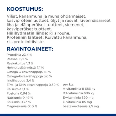 Koostumus: viljat, kananmuna, kasviproteiinit, öljyt, liha, siemenet. Hiilihydraatin lähde: riisrouhe. Proteiinin lähteet: kuivattu kananmuna, riisiproteiinitiiviste. Ravintoarvot näkyvät.