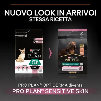 Nuovo look in arrivo! Stessa ricetta. PRO PLAN Optiderma diventa PRO PLAN Sensitive Skin. Immagine di due confezioni: Small & Mini Adult Sensitive Skin.