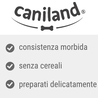 Caniland, consistenza morbida, senza cereali, preparati delicatamente