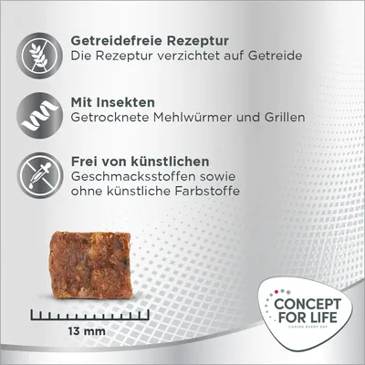 Getreidefreie Rezeptur, mit Insekten wie getrocknete Mehlwürmer und Grillen, frei von künstlichen Geschmacks- und Farbstoffen. Produktgrösse: 13 mm. Marke: Concept for Life.