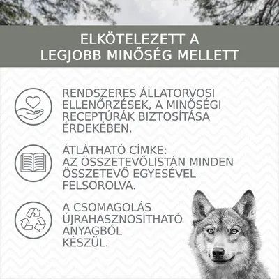 ELKÖTELEZETT A LEGJOBB MINŐSÉG MELLETT. Rendszeres állatorvosi ellenőrzések, átlátható címke, újrahasznosítható csomagolás. Minden összetevő felsorolva.
