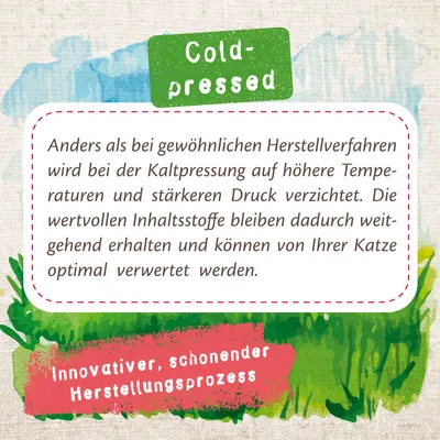 Koudgeperst: zachte productiemethode zonder hoge temperaturen of hoge druk, waardevolle ingrediënten blijven behouden, optimale opname voor katten.