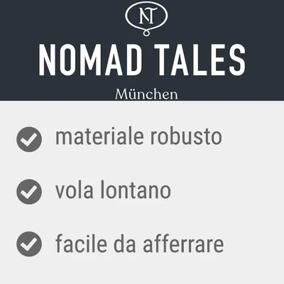 Nomad Tales München: materiale robusto, vola lontano, facile da afferrare.