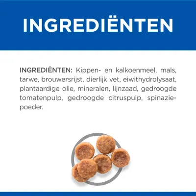 Ingrediënten: kippen- en kalkoenmeel, maïs, tarwe, brouwersrijst, dierlijk vet, eiwithydrolysaat, plantaardige olie, mineralen, lijnzaad, gedroogde tomatenpulp, citruspulp, spinaziepoeder.