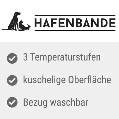HAFENBANDE. 3 Temperaturstufen, kuschelige Oberfläche, Bezug waschbar. HAFENBANDE. 3 Temperaturstufen, kuschelige Oberfläche, Bezug waschbar.