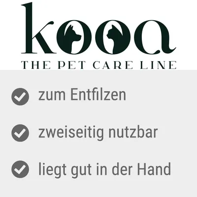 kooa The Pet Care Line. Eigenschaften: zum Entfilzen, zweiseitig nutzbar, liegt gut in der Hand.