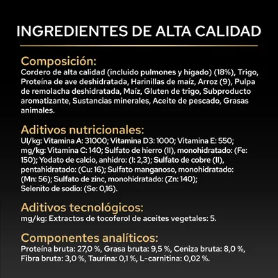 Lista de ingredientes: cordero, trigo, proteína de ave, harina de maíz, arroz, pulpa de remolacha, maíz, gluten de trigo, aceite de pescado, grasas animales. Análisis: proteína 27%, grasa 9,5%, fibra bruta 3%. Lista de ingredientes: cordero, trigo, proteína de ave, harina de maíz, arroz, pulpa de remolacha, maíz, gluten de trigo, aceite de pescado, grasas animales. Análisis: proteína 27%, grasa 9,5%, fibra bruta 3%.