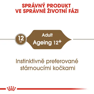 Správný produkt ve správné životní fázi. Adult Ageing 12+. Instinktivně preferované stárnoucími kočkami. 12 let.