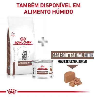 Royal Canin Gastrointestinal Kitten seco e húmido, embalagem de ração seca e lata de mousse ultra suave para gatinhos. Texto: 'Também disponível em alimento húmido'.