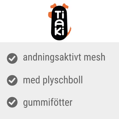Tiaki. Andningsaktivt mesh, med plyschboll, gummifötter.
