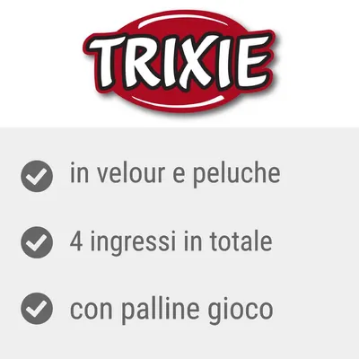 Trixie. In velour e peluche, 4 ingressi in totale, con palline gioco.