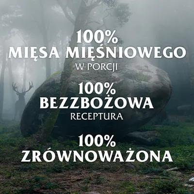 100% mięsa mięśniowego w porcji, 100% bezzbożowa receptura, 100% zrównoważona