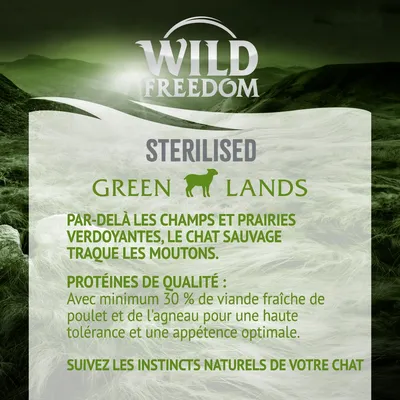 Wild Freedom STERILISED Green Lands. Protéines de qualité : minimum 30 % de viande fraîche de poulet et d’agneau. Suivez les instincts naturels de votre chat.
