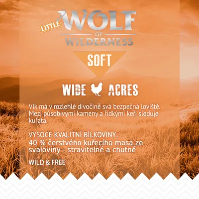 Wolf of Wilderness Soft Wide Acres. Vysoce kvalitní bílkoviny: 40 % čerstvého kuřecího masa ze svaloviny – stravitelné a chutné. Wild & Free.