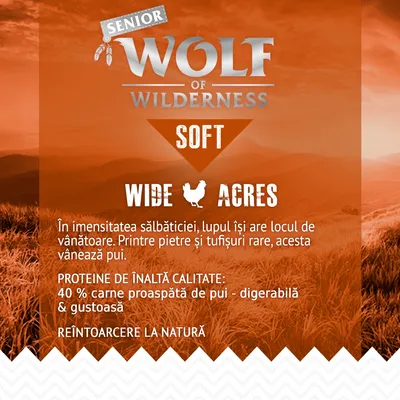 Wolf of Wilderness Senior Soft Wide Acres. Proteine de înaltă calitate: 40 % carne proaspătă de pui – digerabilă & gustoasă. Reîntoarcere la natură.