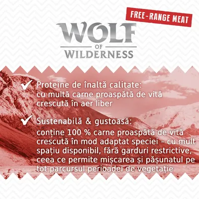Wolf of Wilderness. Free-range meat. Proteine de înaltă calitate: cu multă carne proaspătă de vită crescută în aer liber. Sustenabilă & gustoasă: conține 100% carne proaspătă de vită crescută în mod adaptat speciei. Wolf of Wilderness. Free-range meat. Proteine de înaltă calitate: cu multă carne proaspătă de vită crescută în aer liber. Sustenabilă & gustoasă: conține 100% carne proaspătă de vită crescută în mod adaptat speciei.