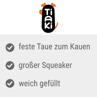 Tiaki. Texte en allemand : feste Taue zum Kauen, großer Squeaker, weich gefüllt.