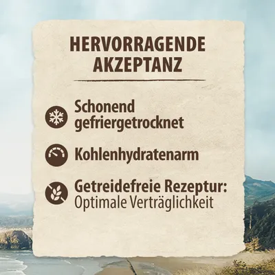 Texte en allemand : Hervorragende Akzeptanz, Schonend gefriergetrocknet, Kohlenhydratenarm, Getreidefreie Rezeptur: Optimale Verträglichkeit