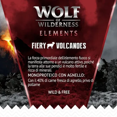 Wolf of Wilderness Elements Fiery Volcanoes. Monoproteico con agnello: 40% carne fresca di agnello, privo di pollame. Wild & Free. Testo in italiano e inglese.