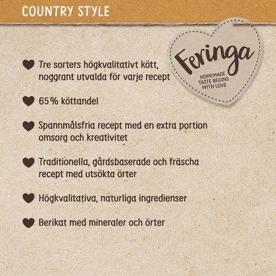 Feringa Country Style: tre sorters högkvalitativt kött, 65 % köttandel, spannmålsfria recept, traditionella och fräscha recept med örter, naturliga ingredienser, berikat med mineraler.