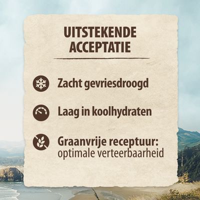 UITSTEKENDE ACCEPTATIE. Zacht gevriesdroogd. Laag in koolhydraten. Graanvrije receptuur: optimale verteerbaarheid.