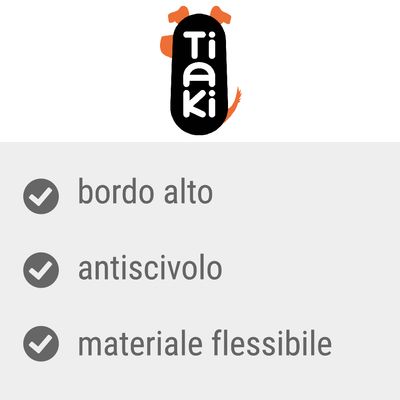 Tiaki, bordo alto, antiscivolo, materiale flessibile