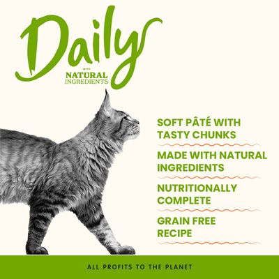 Daily with natural ingredients. Soft pâté with tasty chunks, made with natural ingredients, nutritionally complete, grain-free recipe. All profits to the planet.