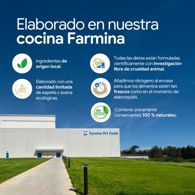 Elaborado en nuestra cocina Farmina: ingredientes de cultivo local, cantidad limitada de espelta y avena ecológica, científicamente desarrollado sin pruebas en animales, conservantes 100% naturales.
