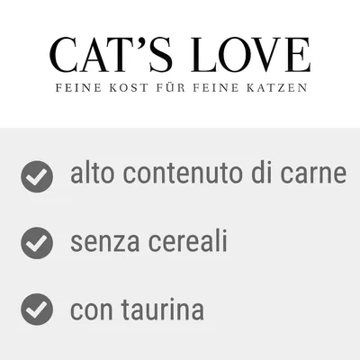 CAT'S LOVE, feine Kost für feine Katzen. Alto contenuto di carne, senza cereali, con taurina.