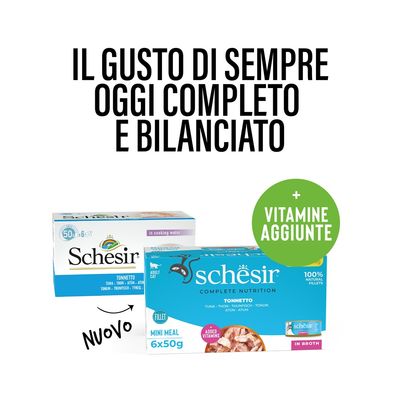 Schesir Complete Nutrition per gatti adulti. Tonnetto in brodo, 6x50g Mini Meal, filetti 100% naturali, con vitamine aggiunte.