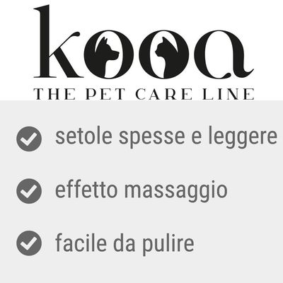 kooa THE PET CARE LINE. Setole spesse e leggere, effetto massaggio, facile da pulire.