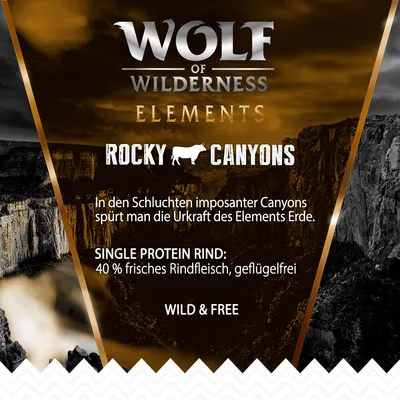 Wolf of Wilderness Elements Rocky Canyons. Single Protein Rind : 40 % frisches Rindfleisch, geflügelfrei. Wild & Free. Texte en allemand.