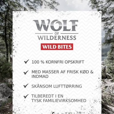 Wolf of Wilderness Wild Bites. 100 % kornfri opskrift, med masser af frisk kød & indmad, skånsom lufttørring, tilberedt i en tysk familievirksomhed.
