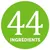 44 INGREDIENTS text in white on a green circle