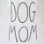 Texte visible : DOG MOM
