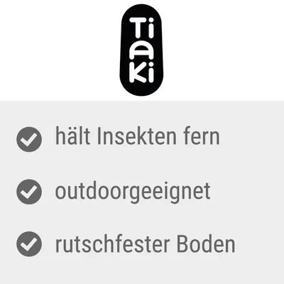 Tiaki. Hält Insekten fern, outdoorgeeignet, rutschfester Boden.