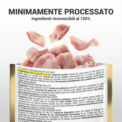 Testo: MINIMAMENTE PROCESSATO, ingredienti riconoscibili al 100%. Composizione: filetti di pollo 62%, riso 15%. Alimento complementare per gatti adulti. Proteina 15%, umidità 81%.