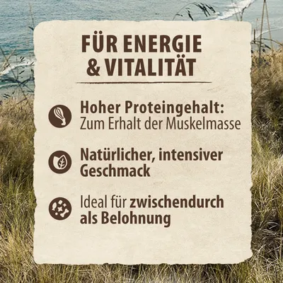 Für Energie & Vitalität: Hoher Proteingehalt zum Erhalt der Muskelmasse, natürlicher intensiver Geschmack, ideal für zwischendurch als Belohnung.
