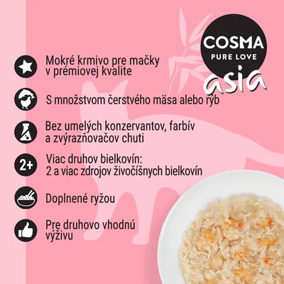 COSMA PURE LOVE asia. Mokré krmivo pre mačky v prémiovej kvalite, čerstvé mäso alebo ryby, bez konzervantov a farbív, viac druhov bielkovín, doplnené ryžou. Text v slovenčine.