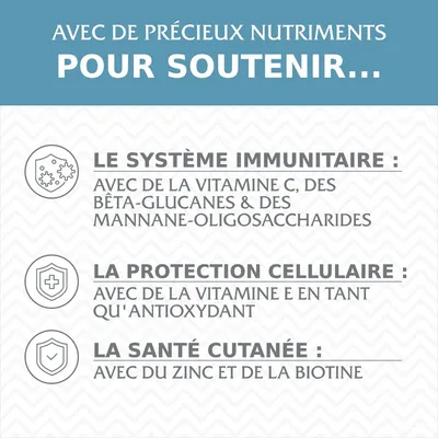 Avec de précieux nutriments pour soutenir : le système immunitaire (vitamine C, bêta-glucanes, mannanes-oligosaccharides), la protection cellulaire (vitamine E), la santé cutanée (zinc, biotine).
