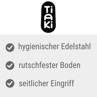 Tiaki. Hygienischer Edelstahl, rutschfester Boden, seitlicher Eingriff.
