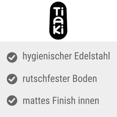 Tiaki. Hygienischer Edelstahl, rutschfester Boden, mattes Finish innen.