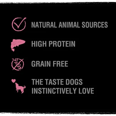 NATURAL ANIMAL SOURCES, HIGH PROTEIN, GRAIN FREE, THE TASTE DOGS INSTINCTIVELY LOVE. All text visible in image.