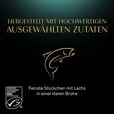 Hergestellt mit hochwertigen ausgewählten Zutaten. Feinste Stückchen mit Lachs in einer klaren Brühe. Zertifiziert nachhaltige Meeresfrüchte MSC.